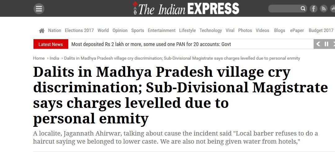 Ahirwar J, Dalits in Madhya Pradesh village cry discrimination; Sub-Divisional Magistrate says charges leveled due to personal enmity, January 30, 2017.