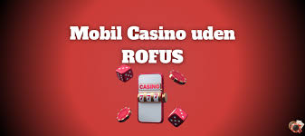 De Bedste Casinoer Uden RoFus i Danmark -1066264029 De Bedste Casinoer Uden RoFus i Danmark -1066264029