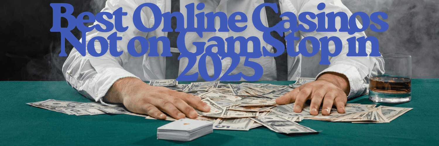 Discovering Casinos Not on Gamstop in the UK 1045856690