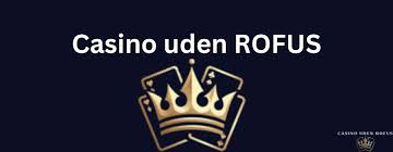 Udenlandske Casinoer Uden Rofus En Guide til Sikkert Spil Udenlandske Casinoer Uden Rofus En Guide til Sikkert Spil