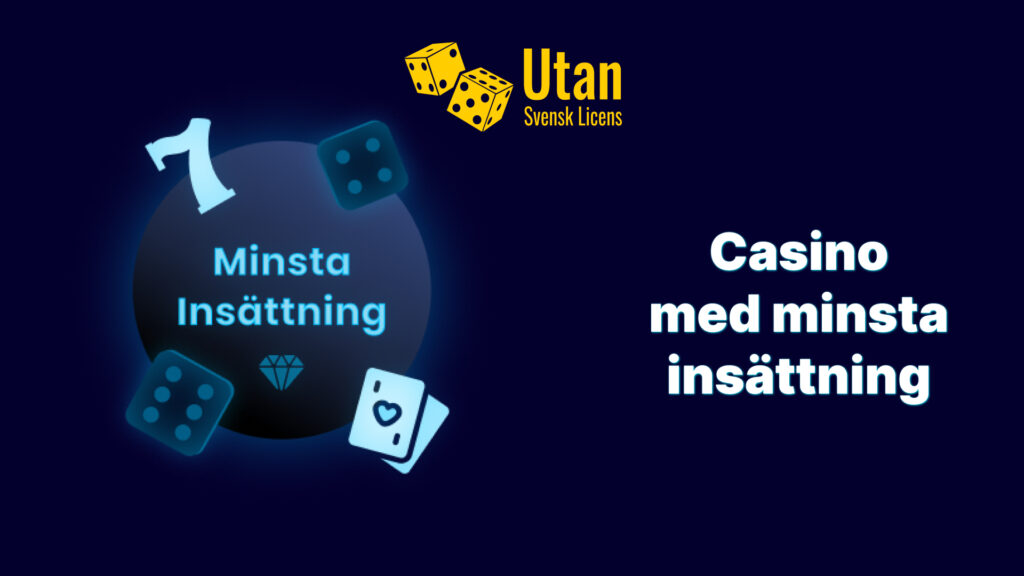 Minsta insättning casino utan svensk licens – En guide till spelande