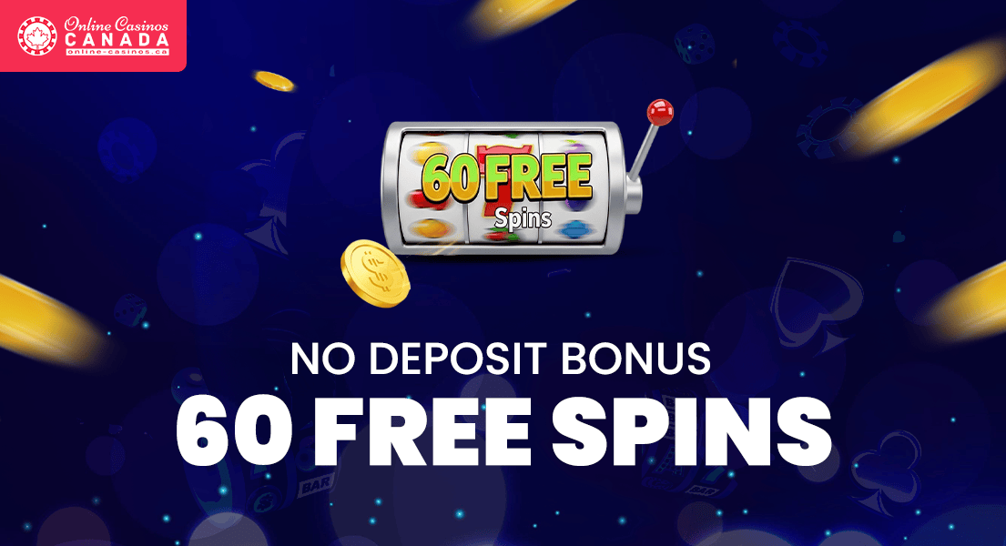 Discover 60 No Deposit Free Spins Unlock Your Gaming Adventure