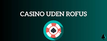 Oplev Online Casino Uden Om Rufus En Guide til Spiloplevelser