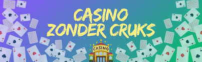 Casino zonder CRUKS De Beste Ervaringen zonder Beperkingen
