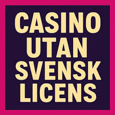 Framtiden för Online Casinon Utan Svensk Licens