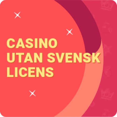 Spela Casino Utan Svensk Licens - Upptäck Det Bästa Alternativet