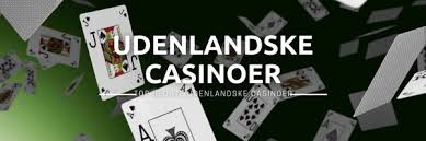 Udenlandske Casinoer Uden NemID En Guide til Spiloplevelsen